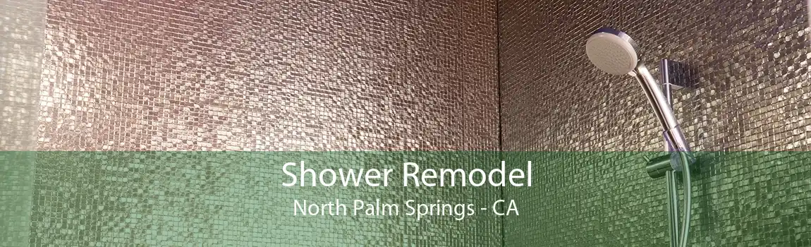 Shower Remodel North Palm Springs - CA