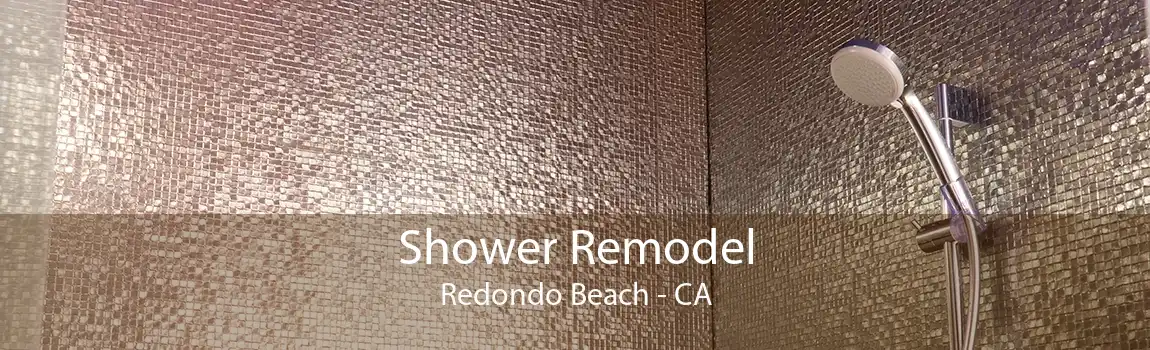 Shower Remodel Redondo Beach - CA