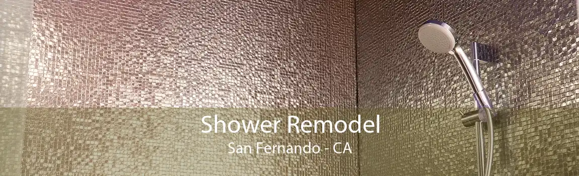 Shower Remodel San Fernando - CA