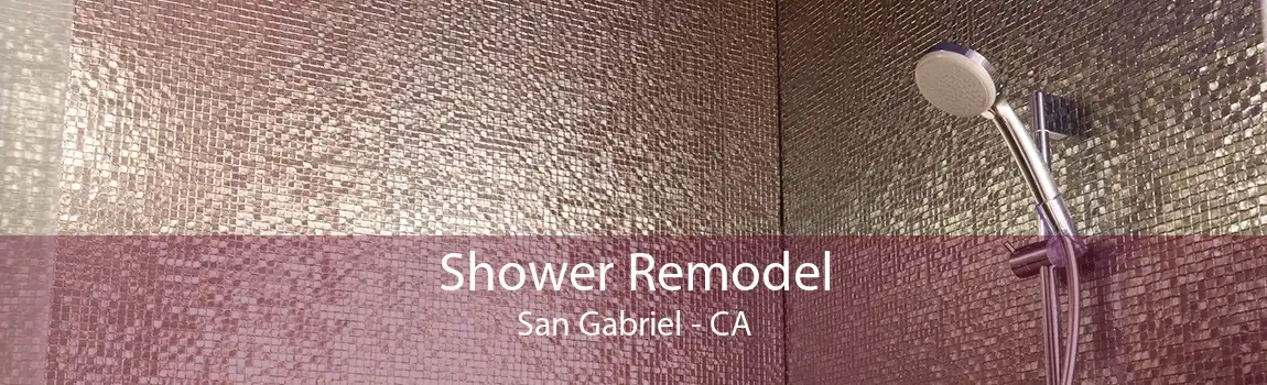 Shower Remodel San Gabriel - CA