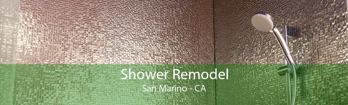 Shower Remodel San Marino - CA