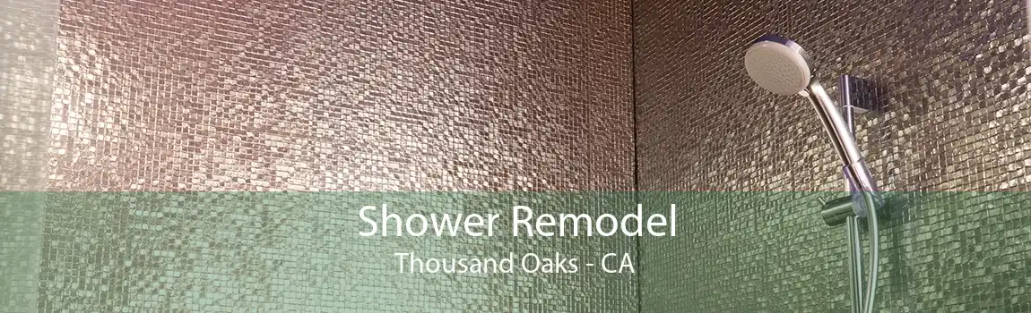 Shower Remodel Thousand Oaks - CA
