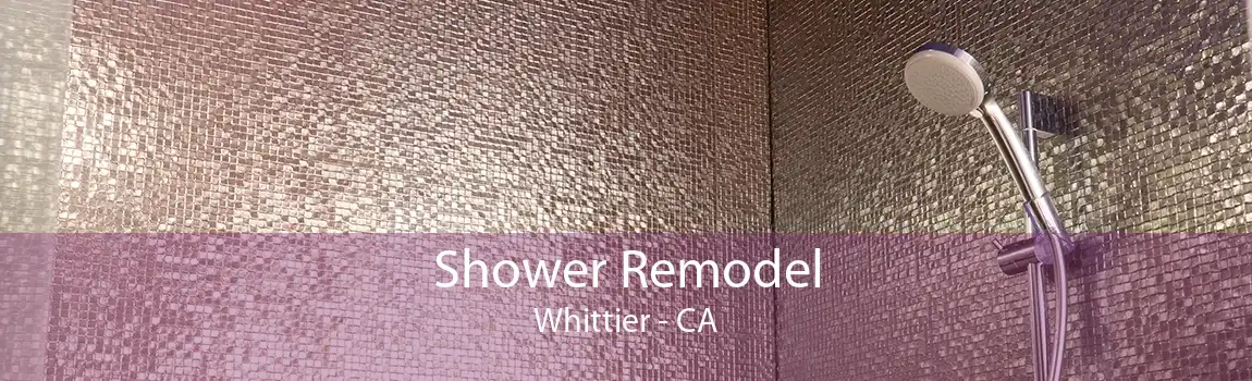 Shower Remodel Whittier - CA