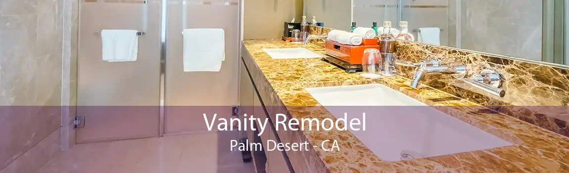 Vanity Remodel Palm Desert - CA