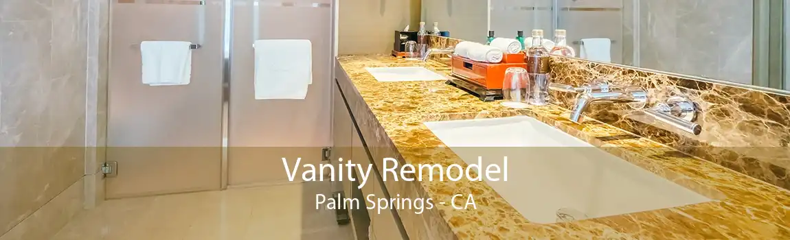 Vanity Remodel Palm Springs - CA